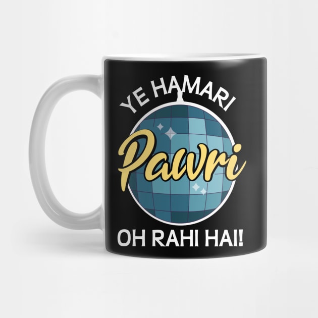 Ye Hamari Pawri Oh rahi hai Hindi Meme Quote Party design by alltheprints